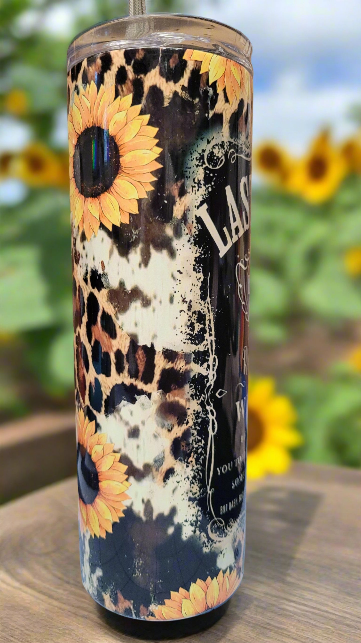 You have heard the song and now here is the tumbler. Last Night...on a leopard print and sunflower background. Enjoy your favorite hot or cold beverage on the go and show off your style as you keep your drinks at the perfect temperature.