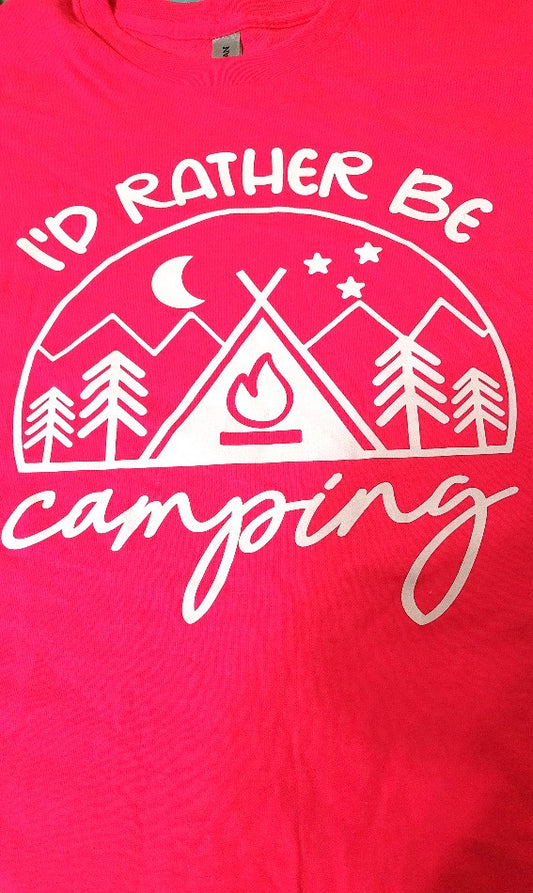 T-Shirt I'd Rather Be Camping
