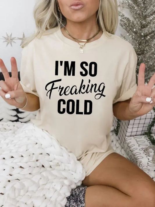 The I'm So Freaking Cold T-Shirt features a high-quality screen print transfer with bold black lettering. Available in a range of unisex adult sizes, these T-shirts are crafted with 5.3 oz. 100% preshrunk cotton.
